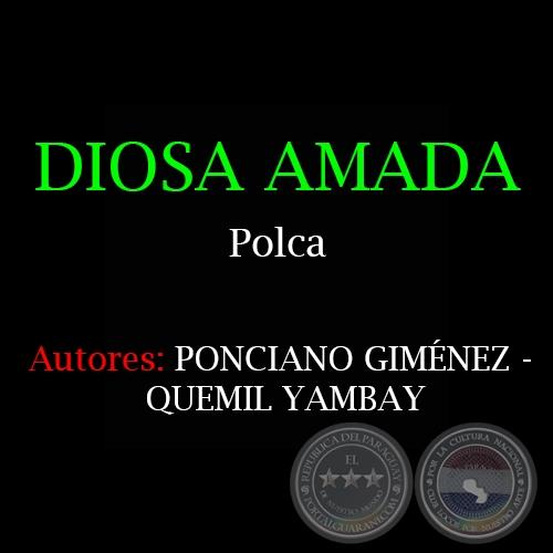 DIOSA AMADA - Polca de PONCIANO GIMÉNEZ y QUEMIL YAMBAY